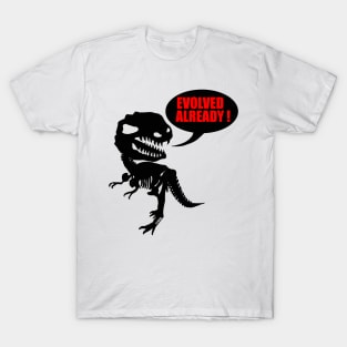 Evolved Already T-Shirt